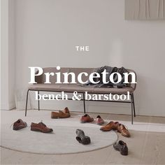 the princeton bench and bar stool is surrounded by shoes