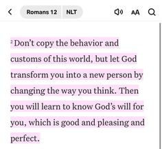 a text message that reads, don't copy the behavior and customs of this world, but let god transform you into a new person by changing the way you