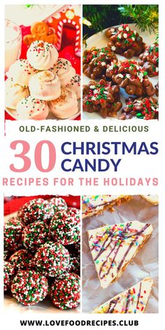 christmas desserts with the title overlay that reads 30 christmas candy recipes for the holidays