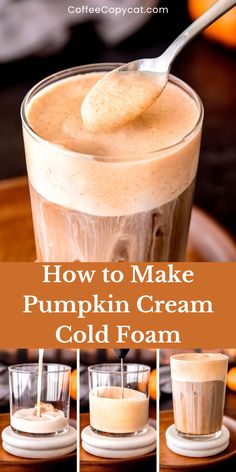 how to make pumpkin cream cold foam in a glass cup with spoon and four pictures showing the process