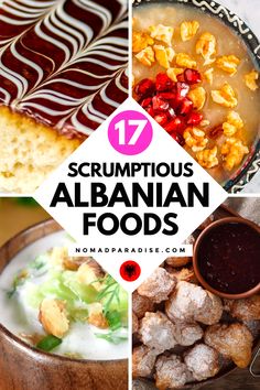 some food that is on top of a wooden bowl and in front of the words 17 scrumptious albanian foods