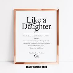 a framed poster with the words like a daughter