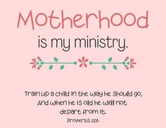 a pink background with the words motherhood is my minister