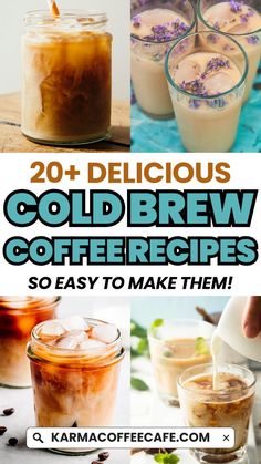 various cold beverages with text overlay that reads 20 delicious cold brew coffee recipes so easy to make them