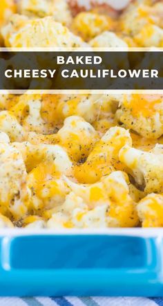 baked cheesy cauliflower casserole in a blue dish with text overlay