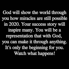 a black and white photo with the words god will show the world through you how miracless are still possible in your success story