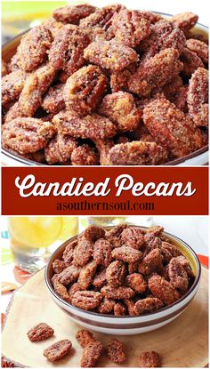 candied pecans in a bowl on a wooden table with the words candied pecans