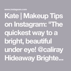 Kate | Makeup Tips on Instagram: "The quickest way to a bright, beautiful under eye!

@caliray Hideaway Brightening and Hydrating Under Eye Corrector 
@sarah.creal Complexion Brush 

#darkcircles #undereyebags #concealer #makeuptips" Makeup Tips, Makeup, Make Up