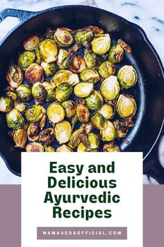 an iron skillet filled with brussel sprouts and the words easy and delicious