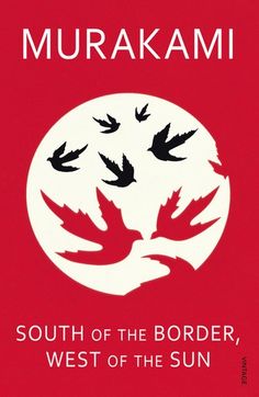 the book cover for south of the border, west of the sun by murakami