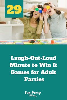 two girls playing with their hands on top of each other and the words laugh out loud minute to win it games for adult parties