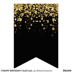 a black and gold birthday banner with confetti