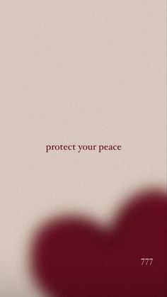 a red heart with the words protect your peace