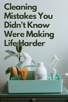 there is a green tray with toothbrushes and other items on it that says cleaning makes you didn't know where making life harder