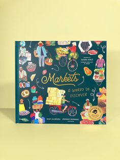 a book cover with an illustrated image of market items on it and the title, markets a weird to discovery