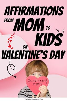 Heartwarming ideas for affirmations from mom to kids valentines day, featuring door notes, crafts, gifts, cards, and activities for children.