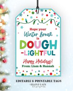 Dough-lightful Winter Break Tag Editable Christmas Gift Printable Holiday Kids Classroom Play Dough Pre K Gifts For Students, Class Christmas Gifts For Kids Student, Gifts For Students From Teacher Holiday, Class Christmas Gifts, Editable Gift Tags, Student Teacher Gifts, Kindergarten Gifts, Holiday Kids, Print Center