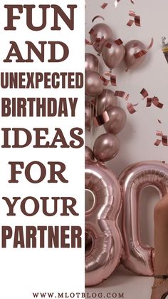 7 Fun and unexpected birthday ideas for your partner