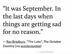 Dramatic Quotes, Ray Bradbury Quotes, Silly Quotes, Aesthetic Autumn, Book Writing Inspiration, Author Quotes, Ray Bradbury, Autumn Quotes