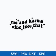 Me And Karma Vibe Like That Svg, Taylor Swift Quote Shirts, Karma Quotes Taylor Swift, Me And Karma Vibe Like That Taylor Swift, Taylor Swift Midnights Svg, Free Svg Files For Cricut Taylor Swift, Me And Karma Vibe Like That, Svg Taylor Swift, Taylor Swift Svg Files