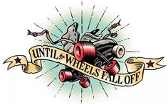 an old school tattoo design with the words,'until and wheels fall off '