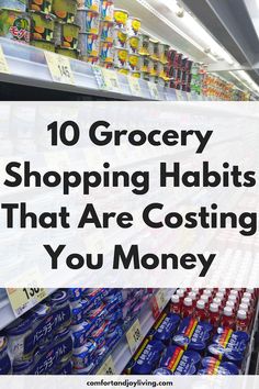 grocery store shelves with the text 10 grocery shopping habitts that are costing you money