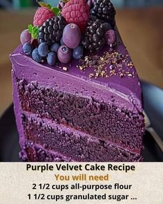 a piece of purple velvet cake with berries on top and the words, purple velvet cake recipe you will need