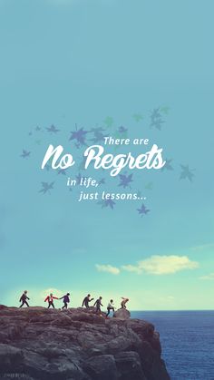 there are no regets in life, just lessons quote on the top of a cliff