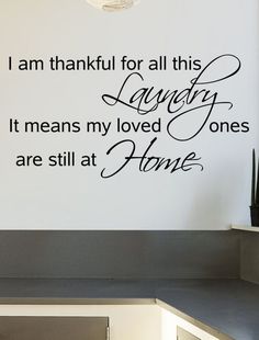 a wall decal that says i am grateful for all this luxury, it means my loved ones are still at home