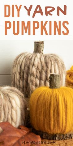 yarn pumpkins with text overlay that says diy yarn pumpkins on it