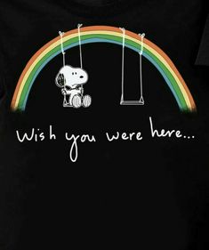 a black t - shirt with a rainbow and snoopy on it that says wish you were here