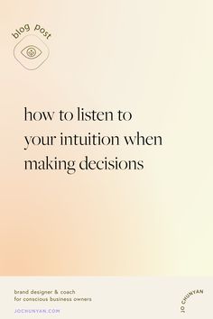 an orange and pink background with the words how to listen to your institution when making decision