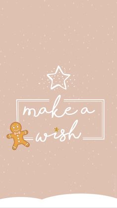 a christmas card with a ginger holding a star and the words make a wish on it