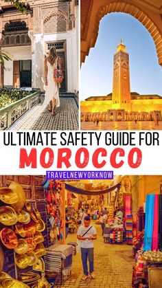 the ultimate guide to morocco for travel in new york, usa with pictures and text overlaying it