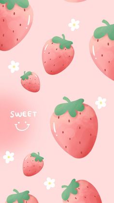 a pink background with strawberries and daisies on the bottom right corner, which says sweet