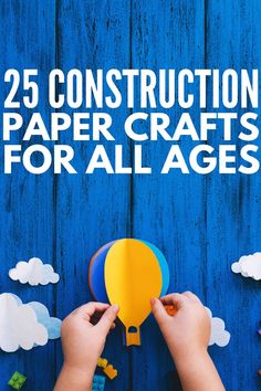 a person holding a paper airplane with the words 25 construction paper crafts for all ages