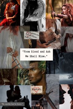 a collage of photos with the words from blood and ash, we shall rise