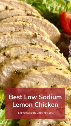 the best low sodium lemon chicken recipe is shown with lettuce, tomatoes and olives