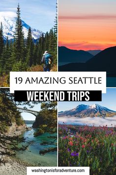 the top things to see and do in seattle, washington state with text overlay that reads 19 amazing seattle weekend trips