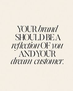 a quote that reads, your mind should be a reflection of you and your dream customer