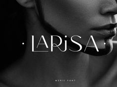 a black and white photo of a woman's face with the word larisa above it