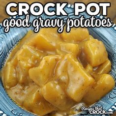 crock pot good gravy potatoes on a blue and white plate