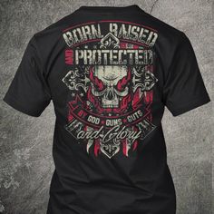 :) Protected By God, Insirational Quotes, Patriotic Quotes, Tshirt Design Inspiration, Grunt Style, Skull Clothing, Biker Shirts, Shirt Design Inspiration, Mechanic Shirts