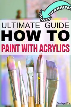 the ultimate guide to how to paint with acrylics