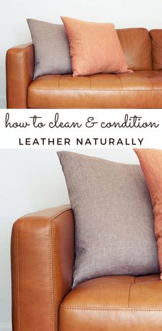 two leather couches side by side with the text how to clean and condition leather naturally