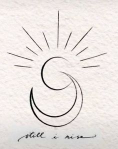 a drawing of a sun with the words still in rise