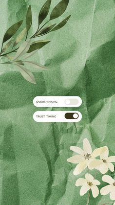 an image of flowers and leaves on a green background with the words everything is true