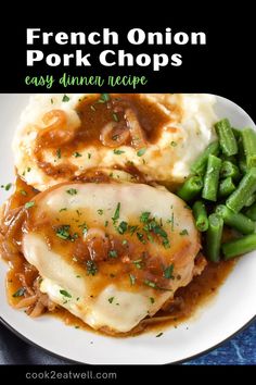 french onion pork chops with gravy and green beans