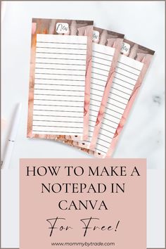 three notebooks with the words how to make a notepad in canva for free