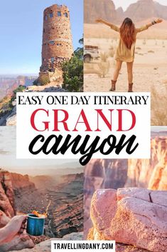 the grand canyon with text overlay that reads easy one day itinerary grand canyon